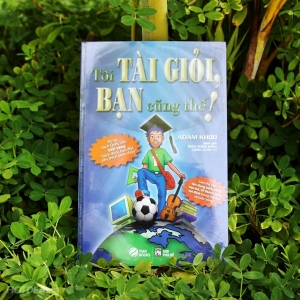 TÔI TÀI GIỎI, BẠN CŨNG THẾ