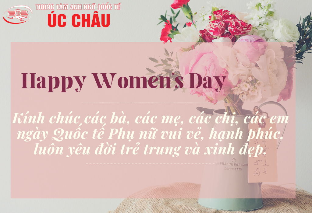 CHÚC MỪNG NGÀY QUỐC TẾ PHỤ NỮ 8/3